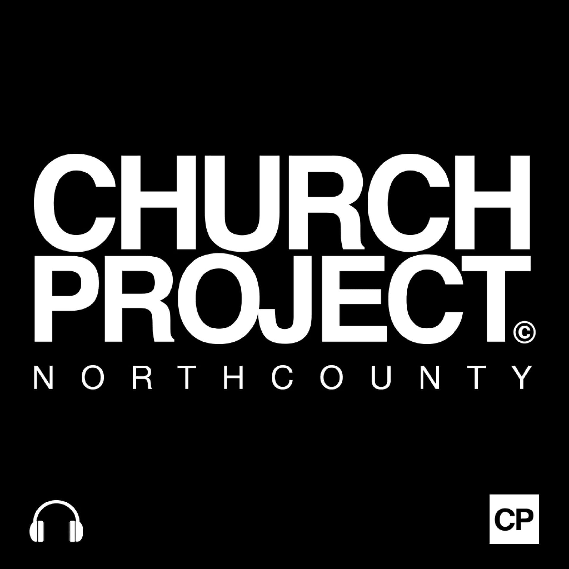 Church Project North County - Podcasts