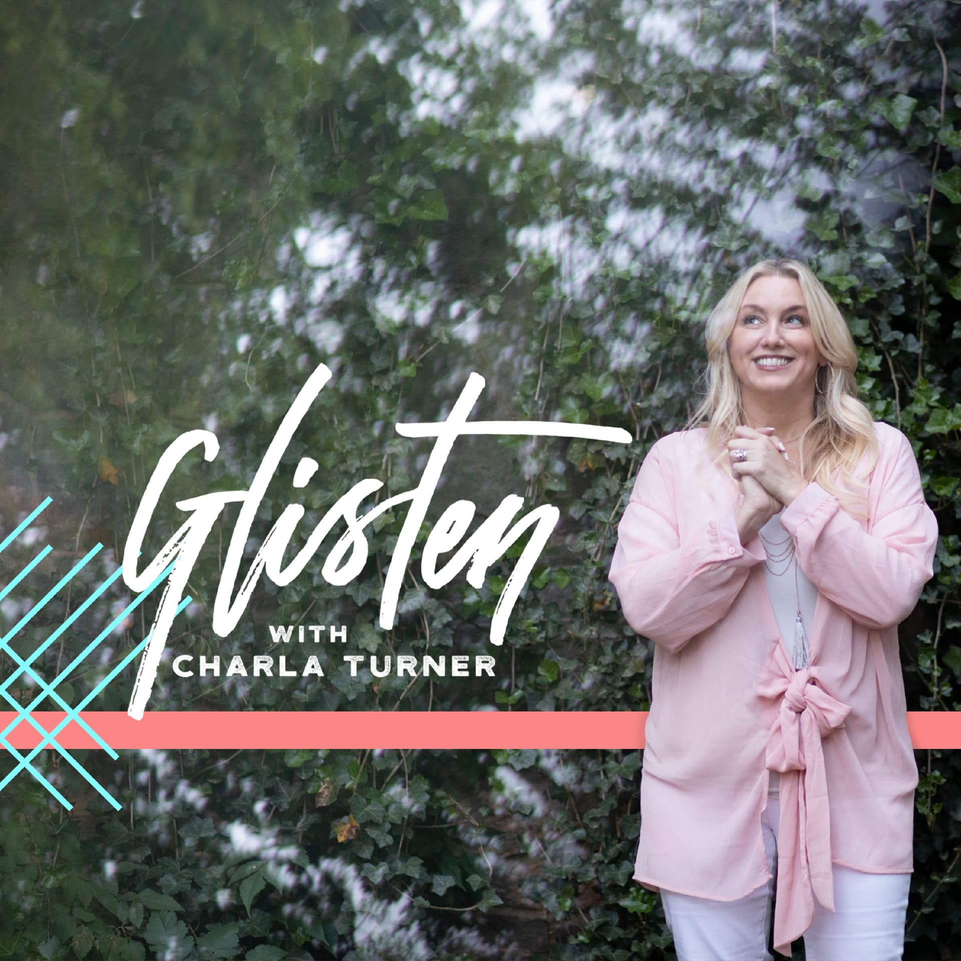 Glisten With Charla Turner - Podcasts