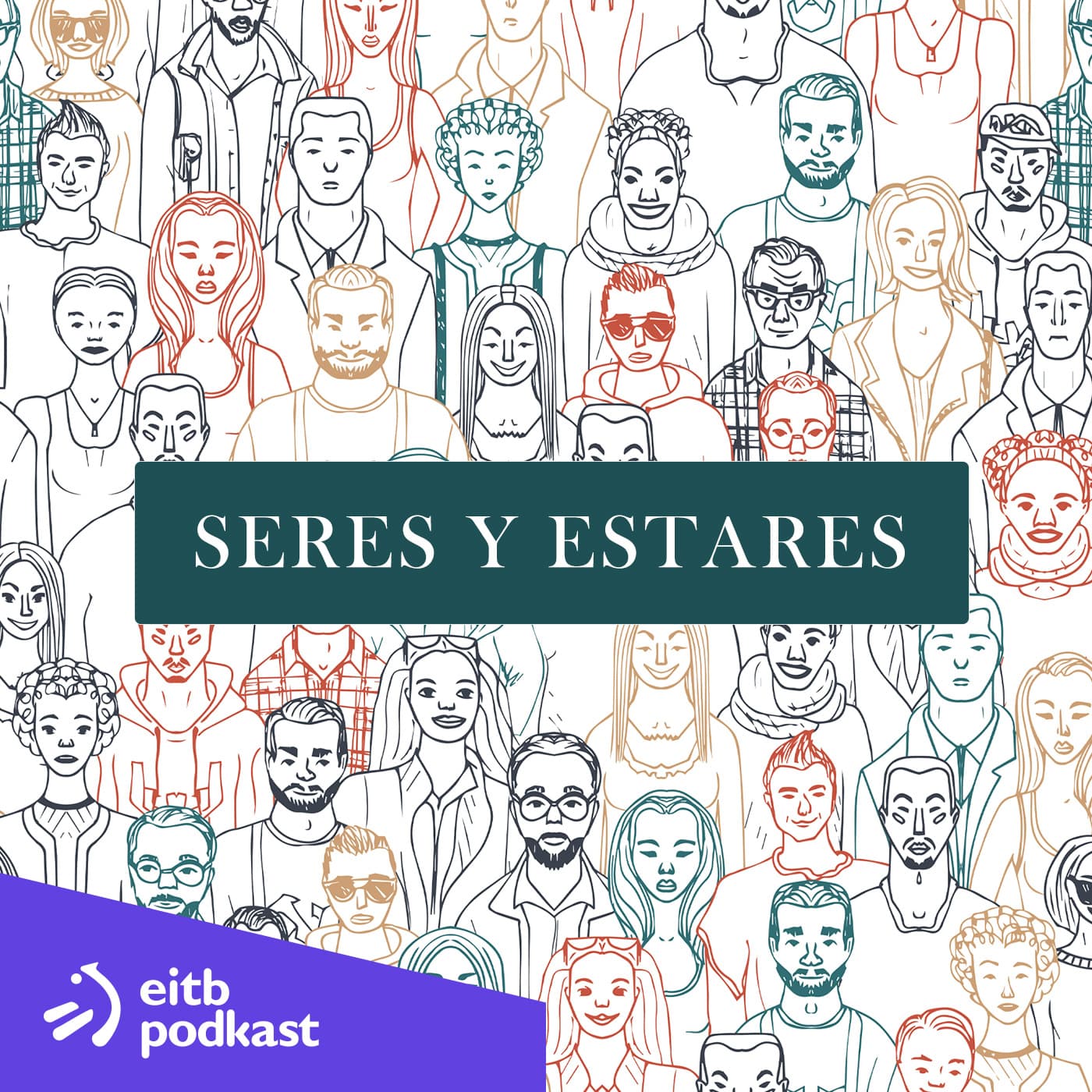 Seres y estares - Podcasts