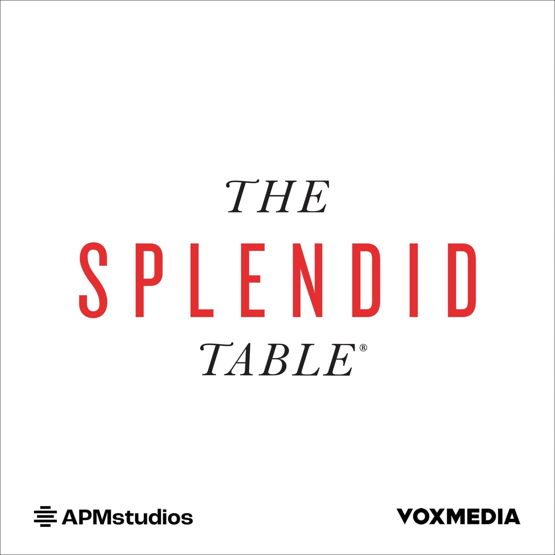 The Splendid Table: Conversations & Recipes For Curious Cooks & Eaters - Podcasts