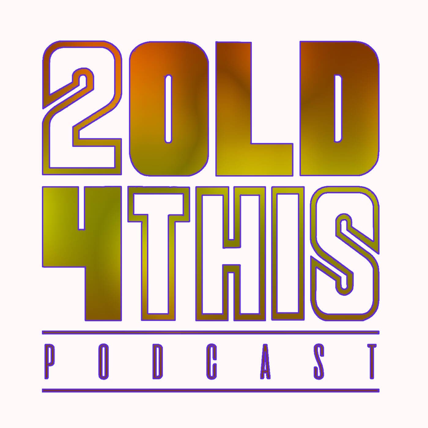 2Old4ThisPodcast - Podcasts