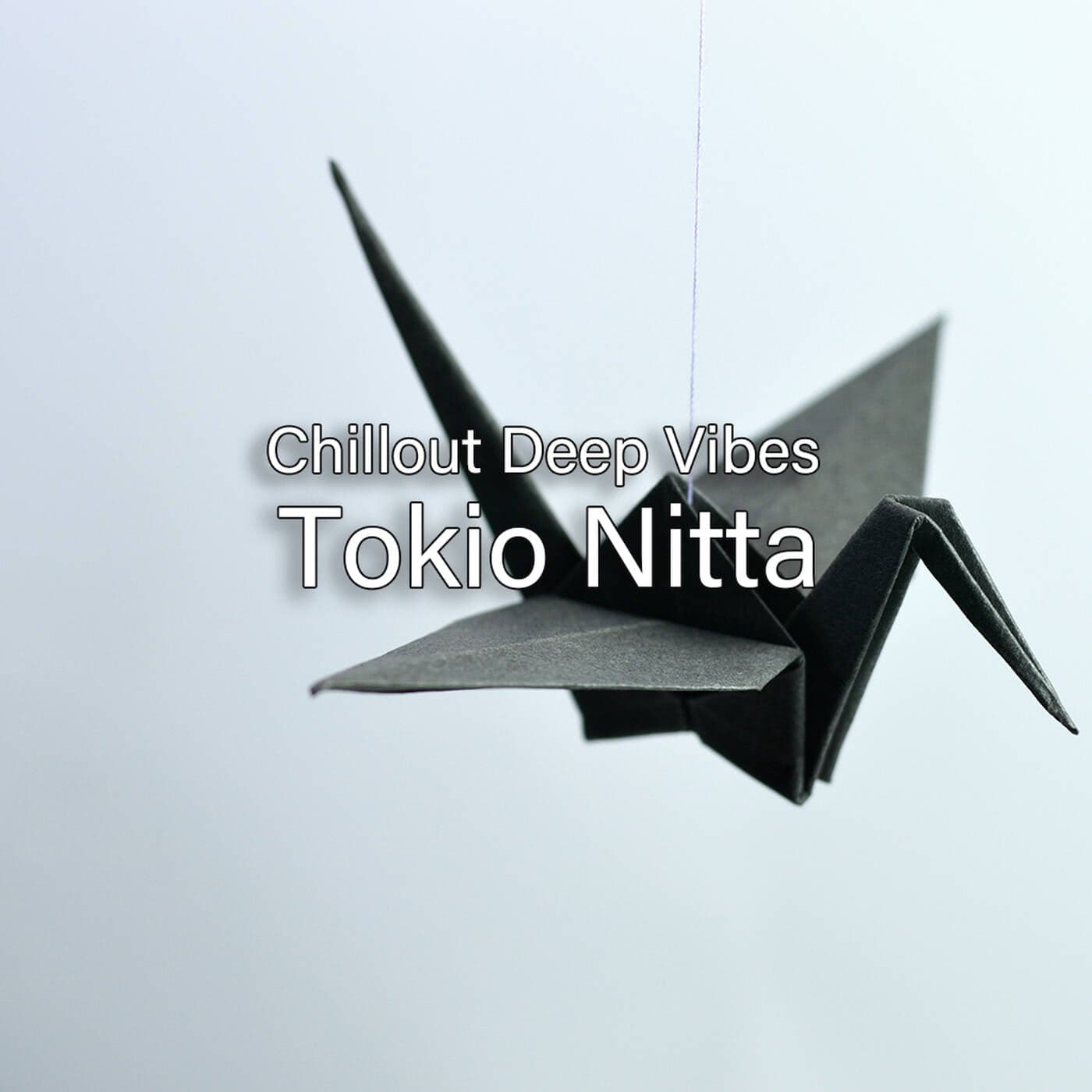 Tokio Nitta - Chillout Deep Vibes - Podcasts