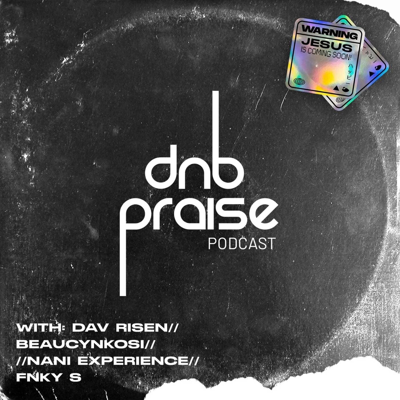 Dnb Praise Podcast - Podcasts