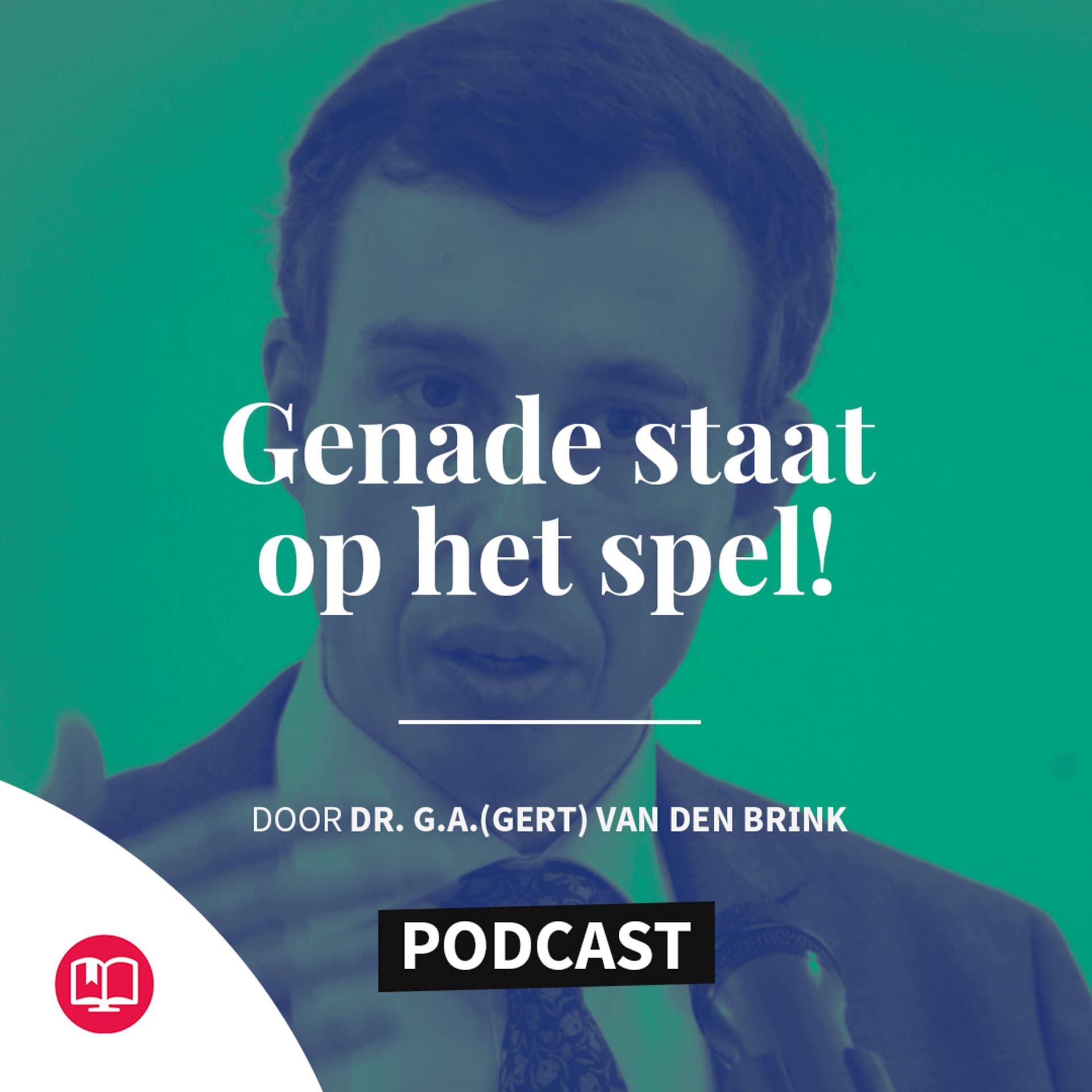 Genade staat op het spel! - Podcasts