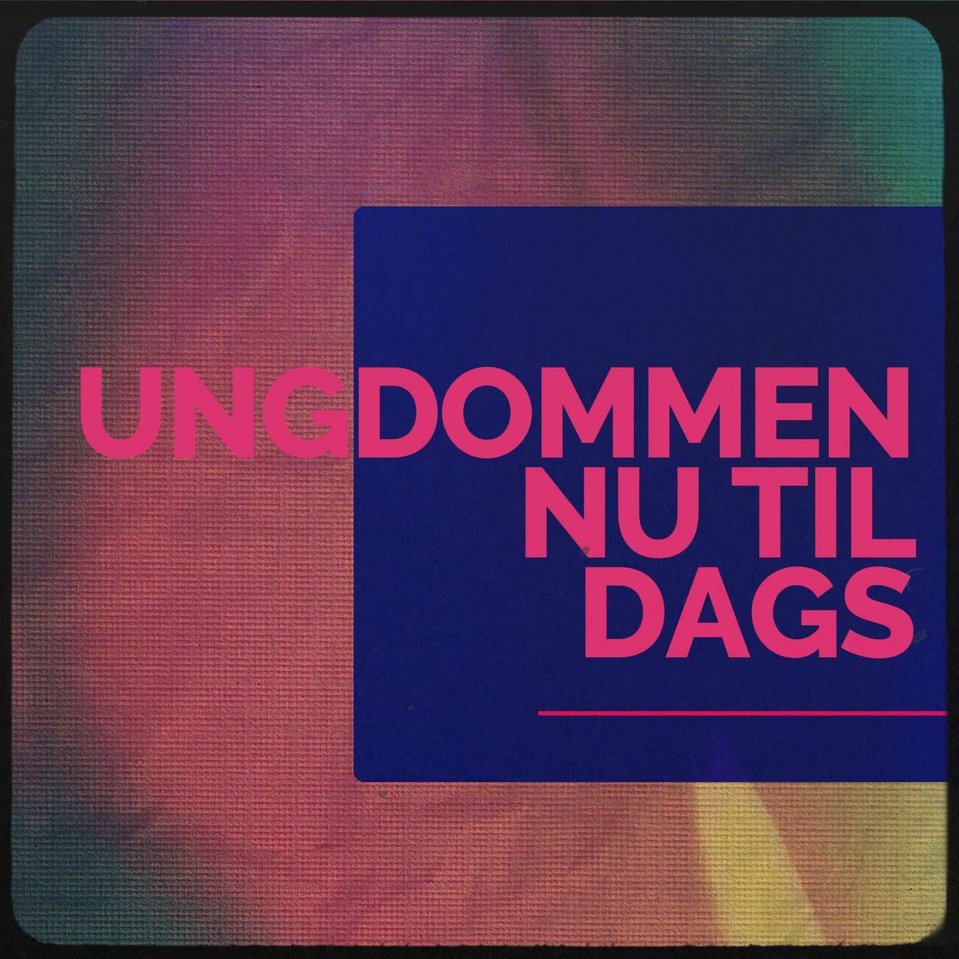 Ungdommen nu til dags - Podcasts