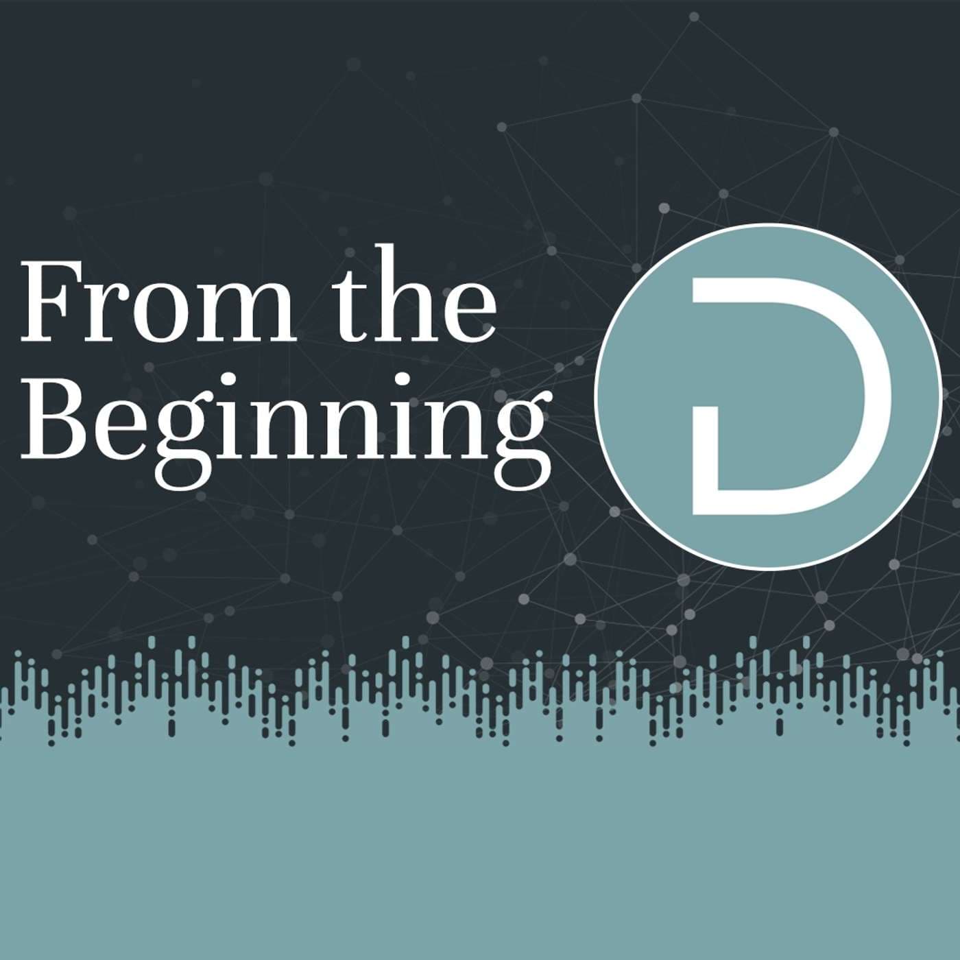 From the Beginning - Podcasts