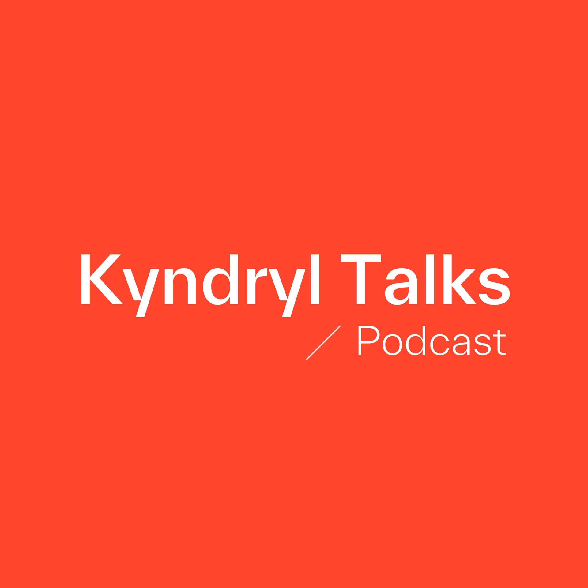 Kyndryl Talks - Podcasts