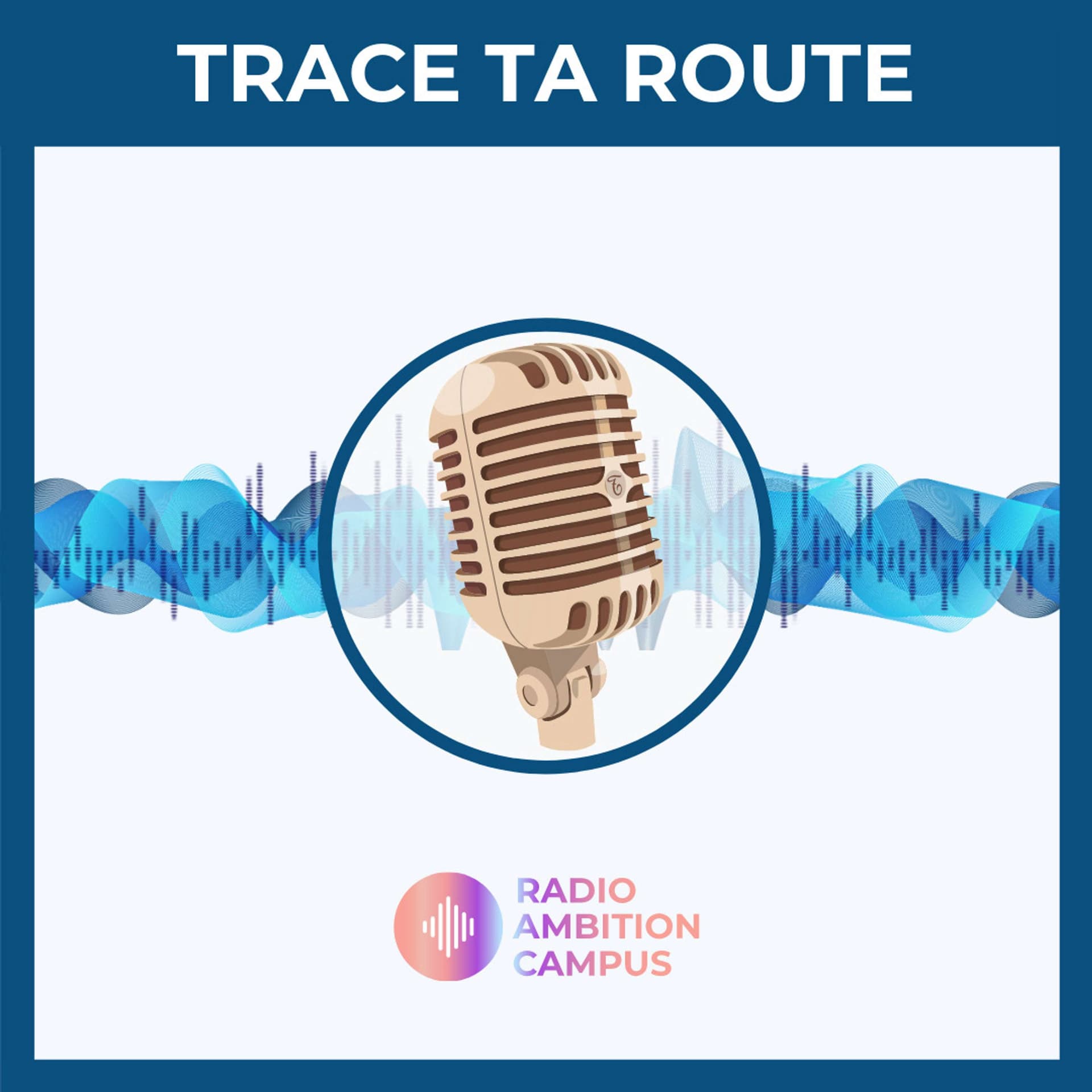 Trace Ta Route - Podcasts