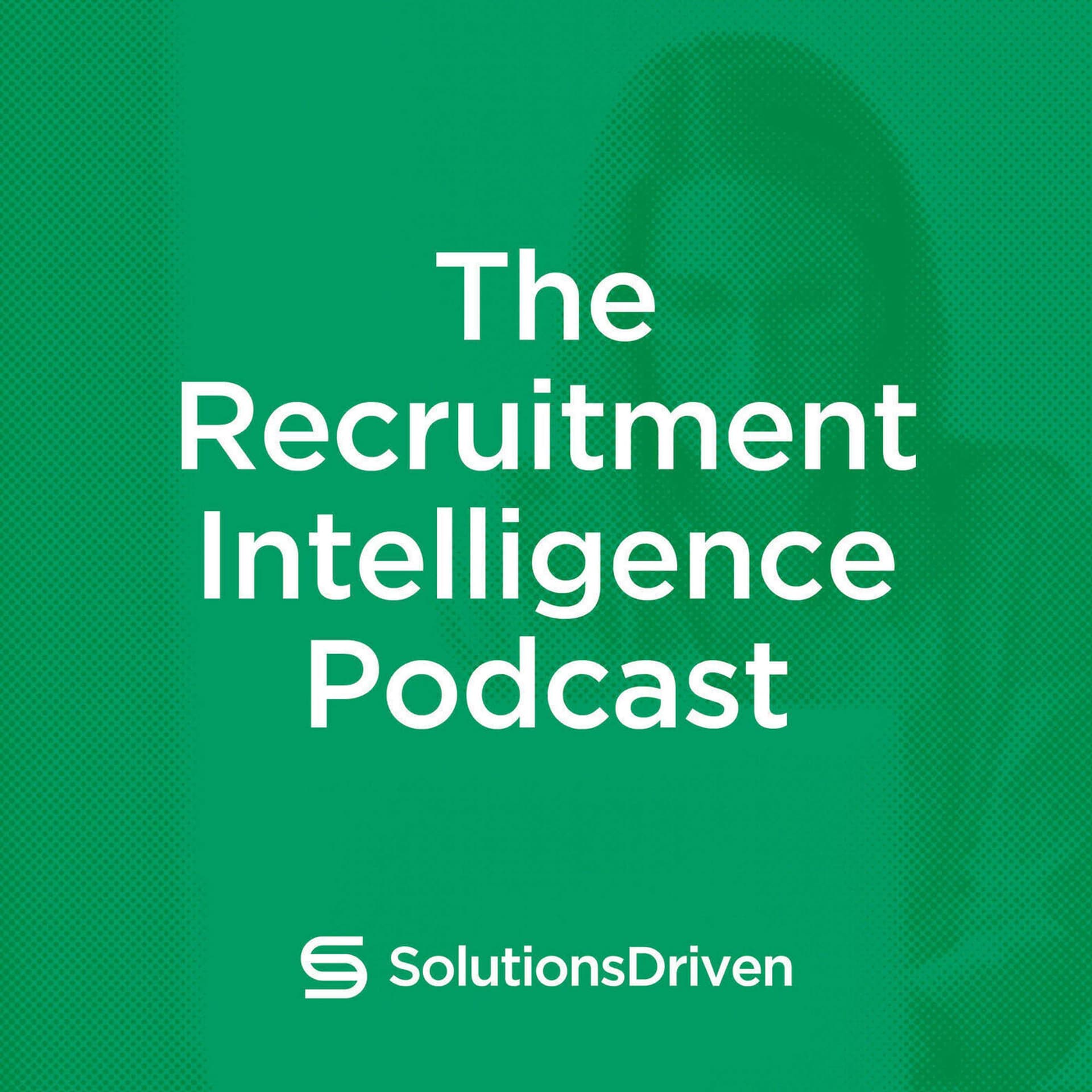 The Recruitment Intelligence Podcast - Podcasts
