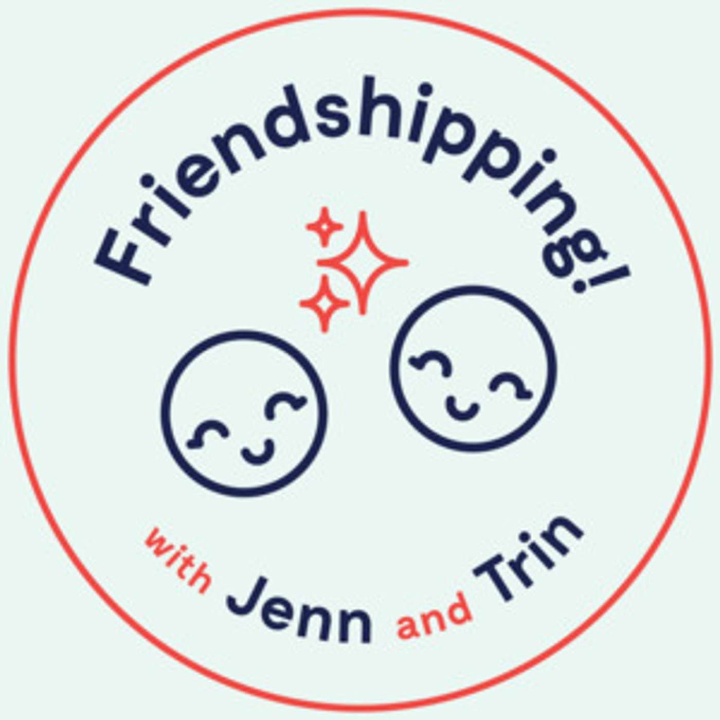 Friendshipping! - Podcasts