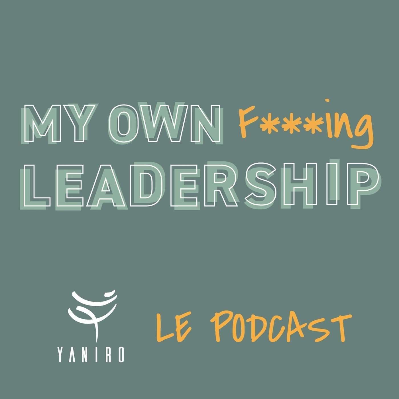 Yaniro - My Own Leadership - Podcasts