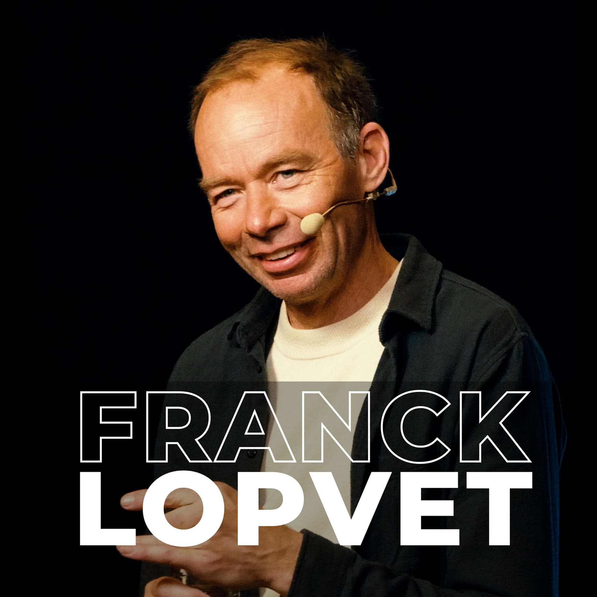 Franck Lopvet - Compilation - Podcasts