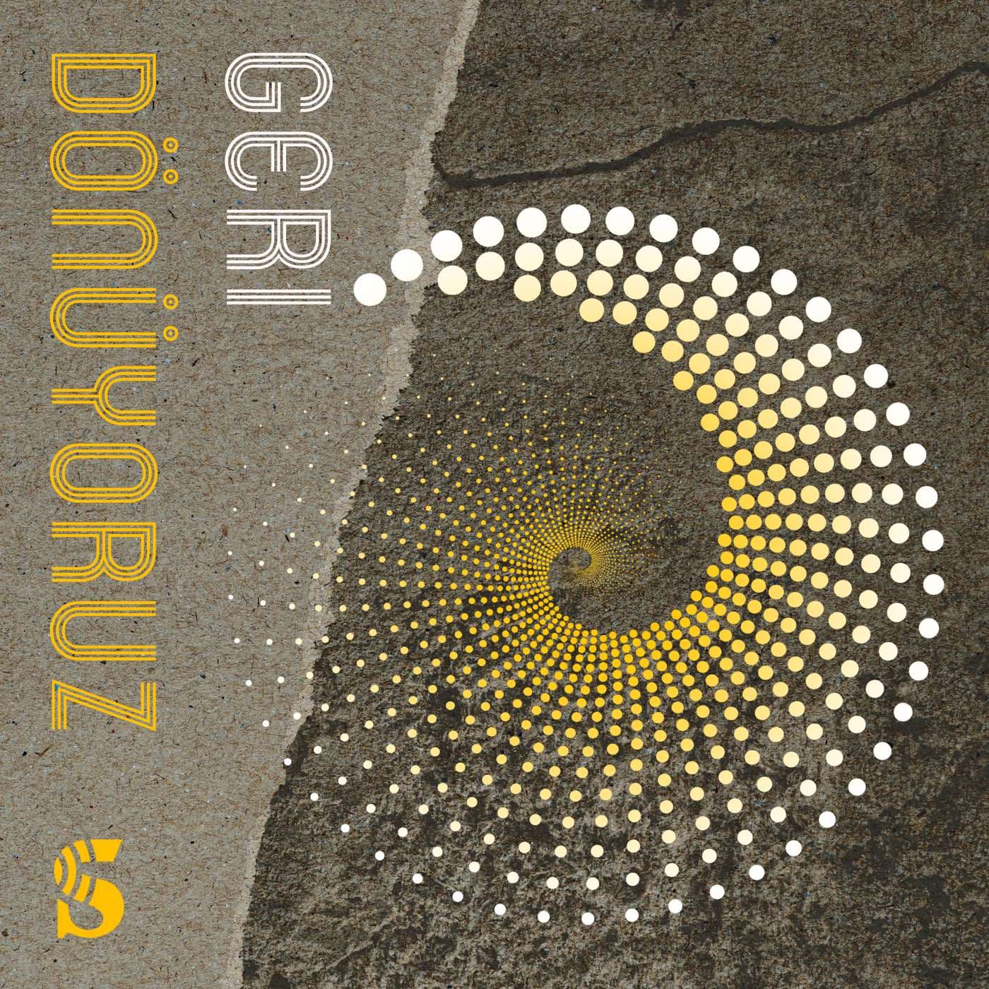 Geri Dönüyoruz - Podcasts