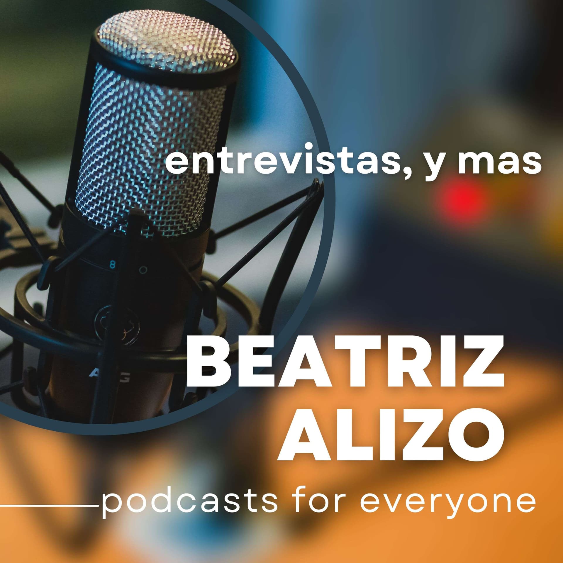 Beatriz Alizo -Entrevistas y mas...! - Podcasts