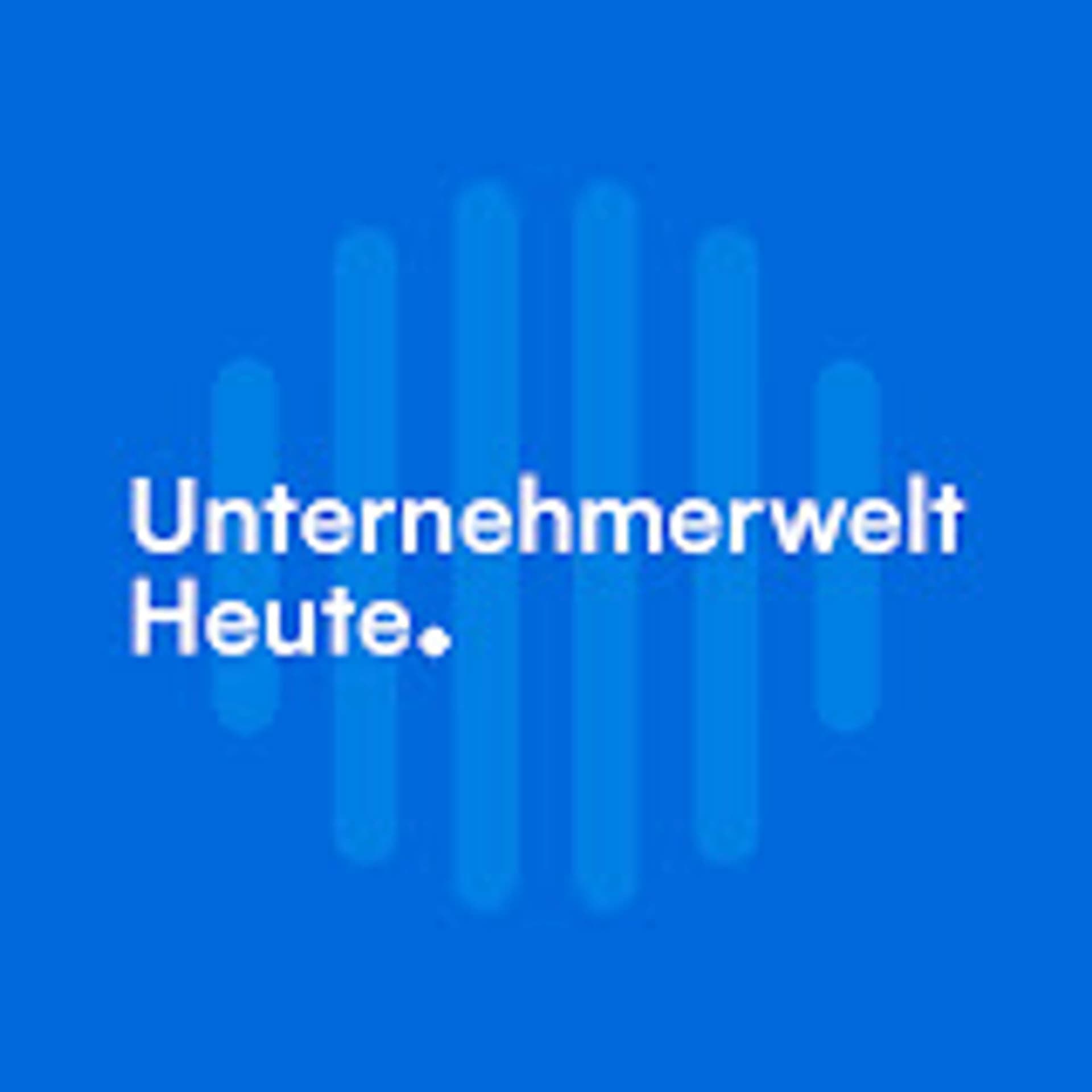 Unternehmerwelt Heute. - Podcasts