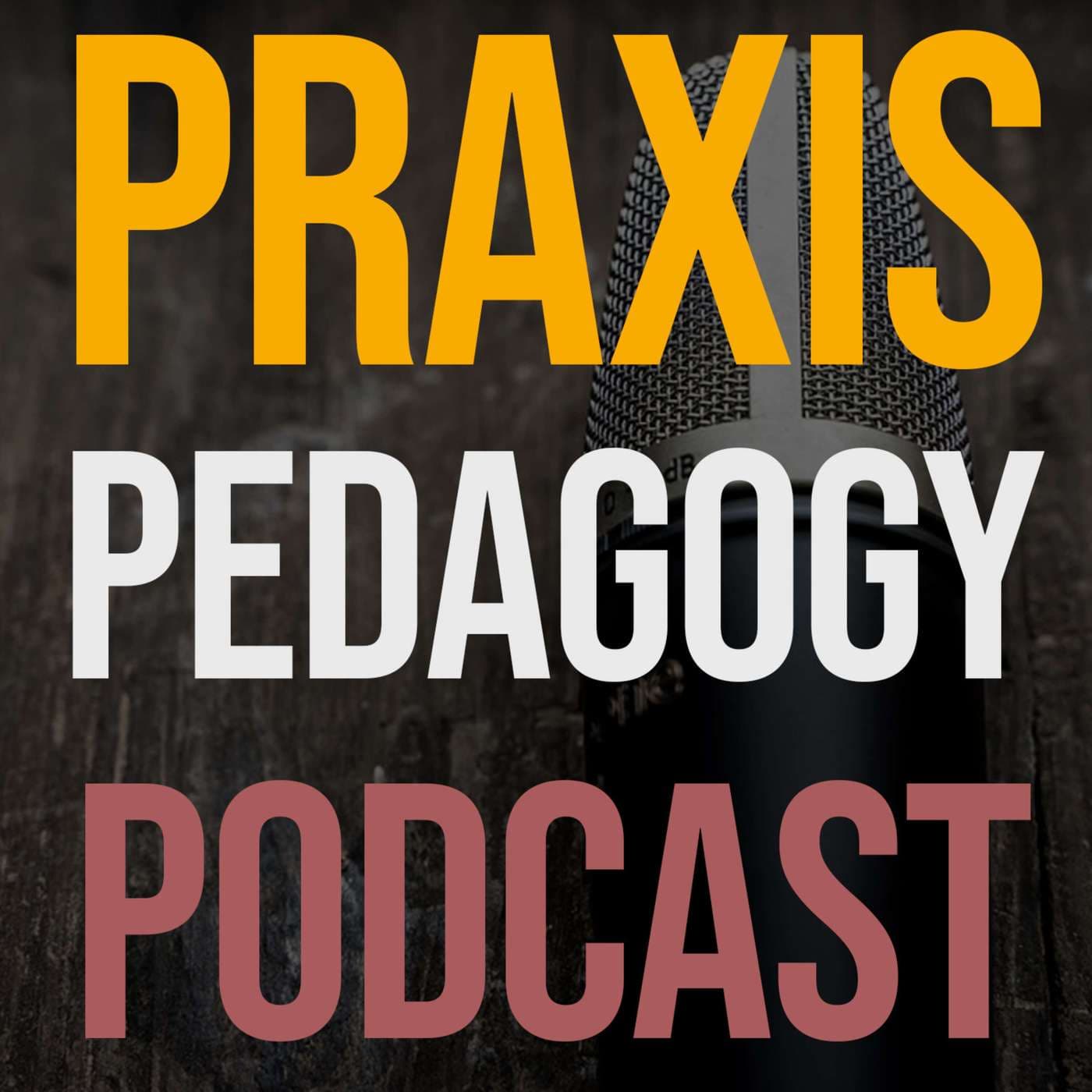 praxispedagogy podcast - Podcasts