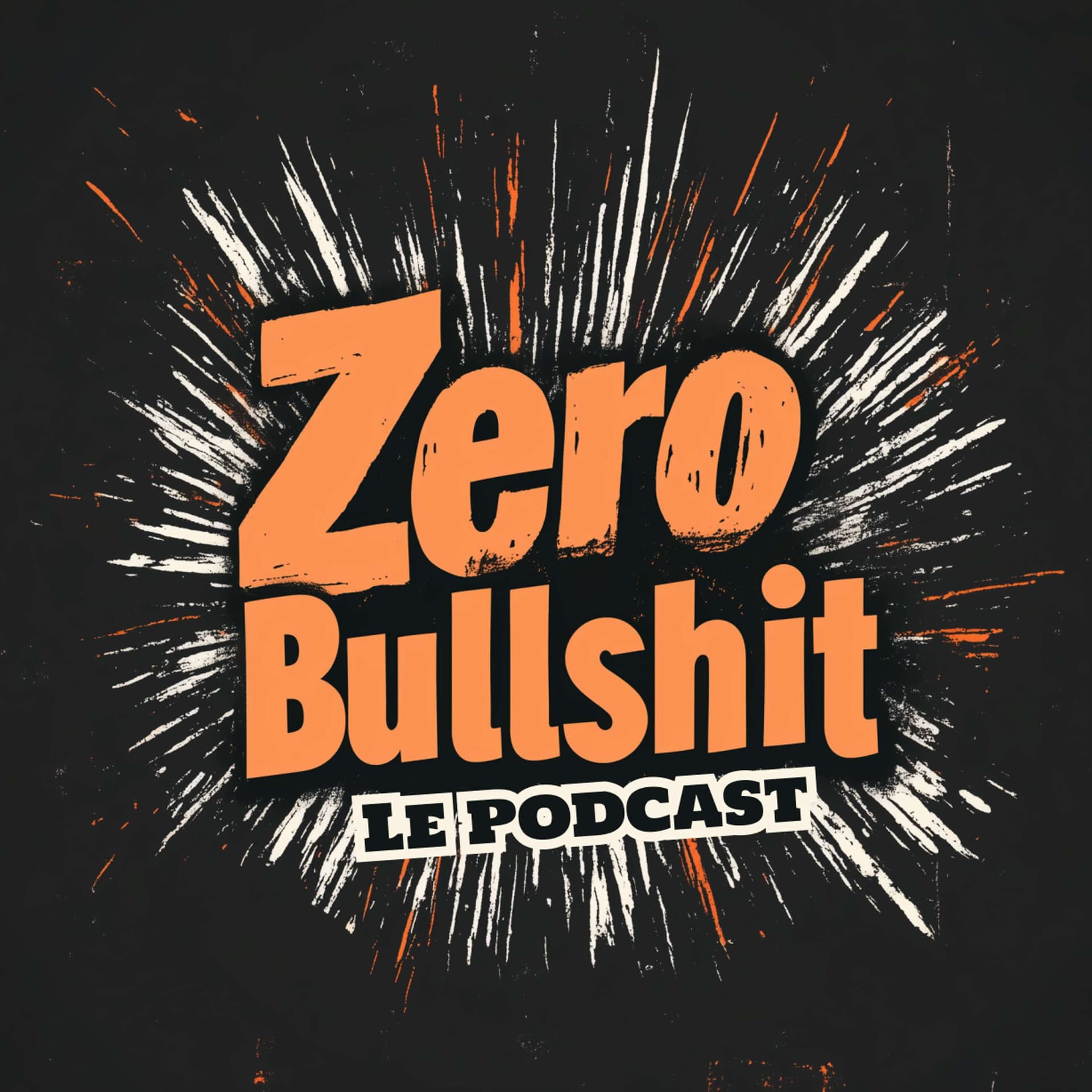 Zero Bullshit - Podcasts