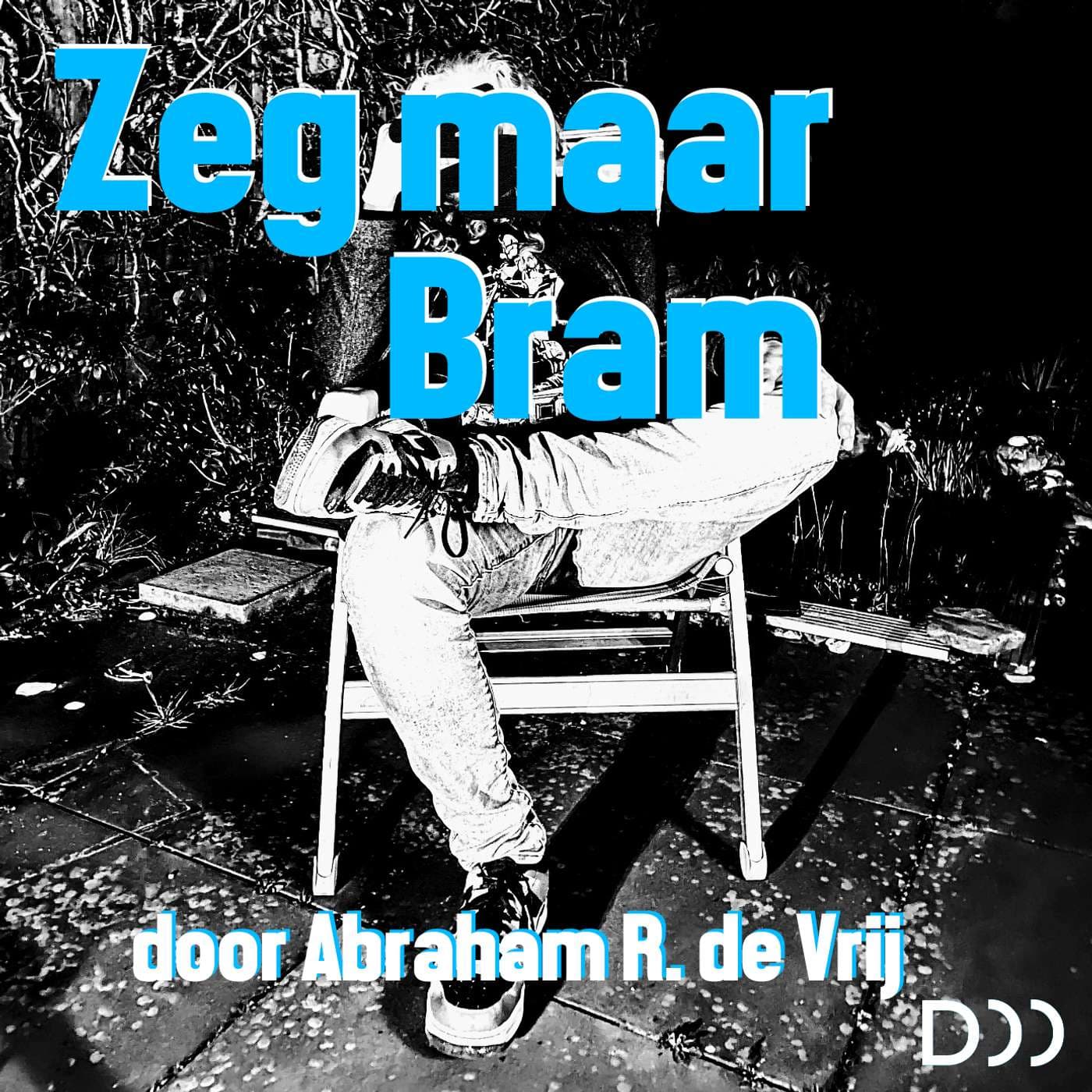 Zeg maar Bram - Podcasts