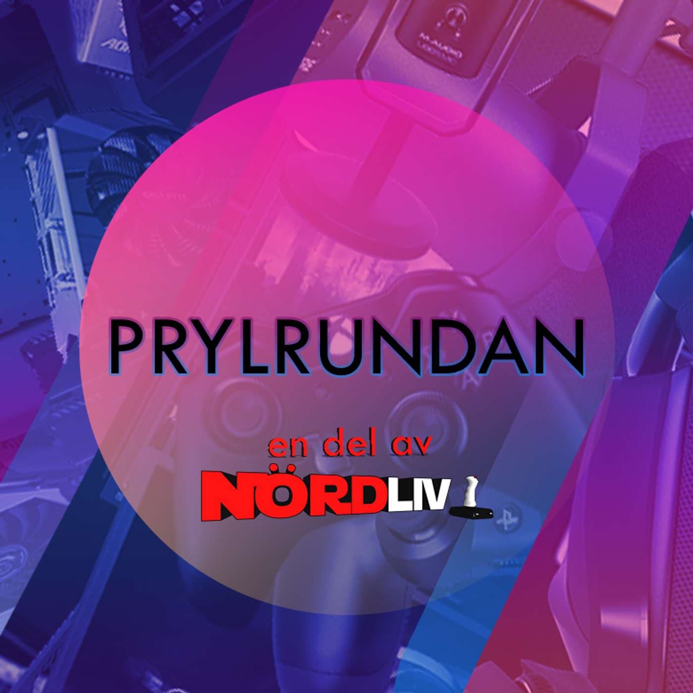 Prylrundan | En del av Nördliv - Podcasts