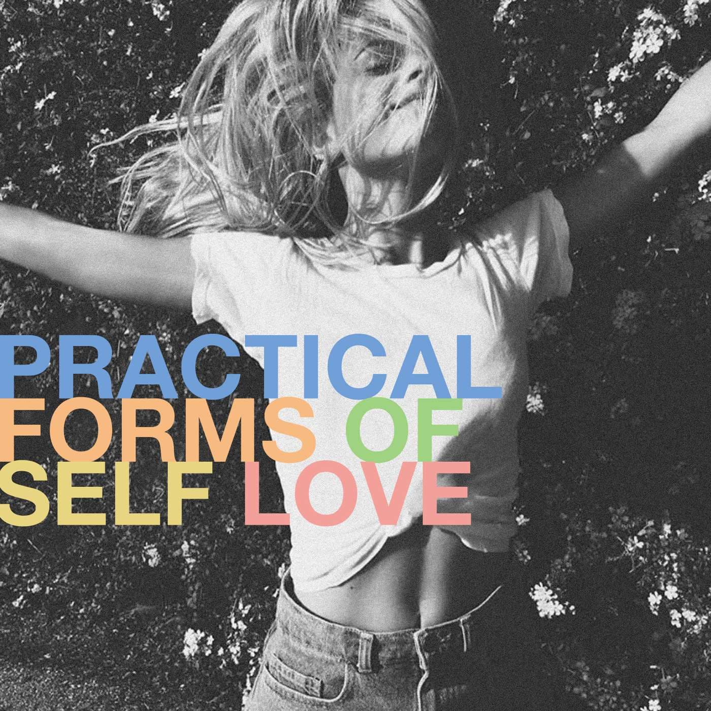 Practical Forms of Self Love - Podcasts