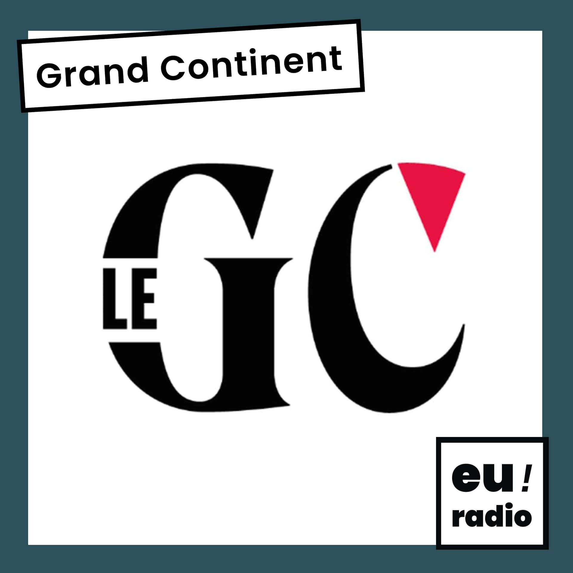 Grand continent - Podcasts