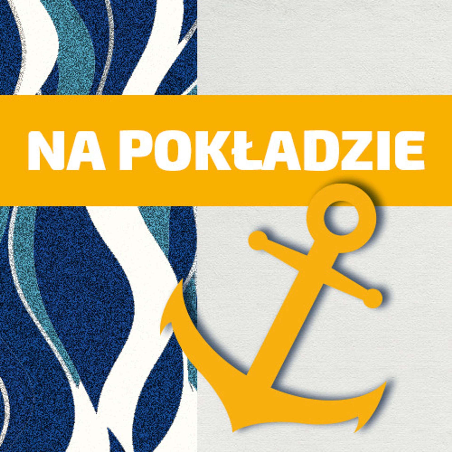 Na pokładzie - Podcasts