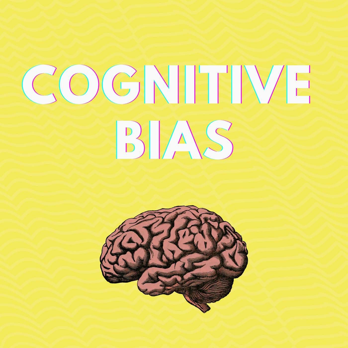 Cognitive Bias - Podcasts
