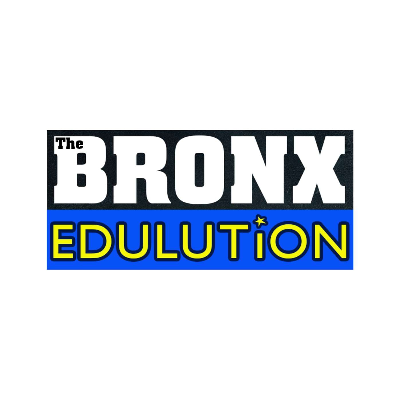 The Bronx Edulution - Podcasts