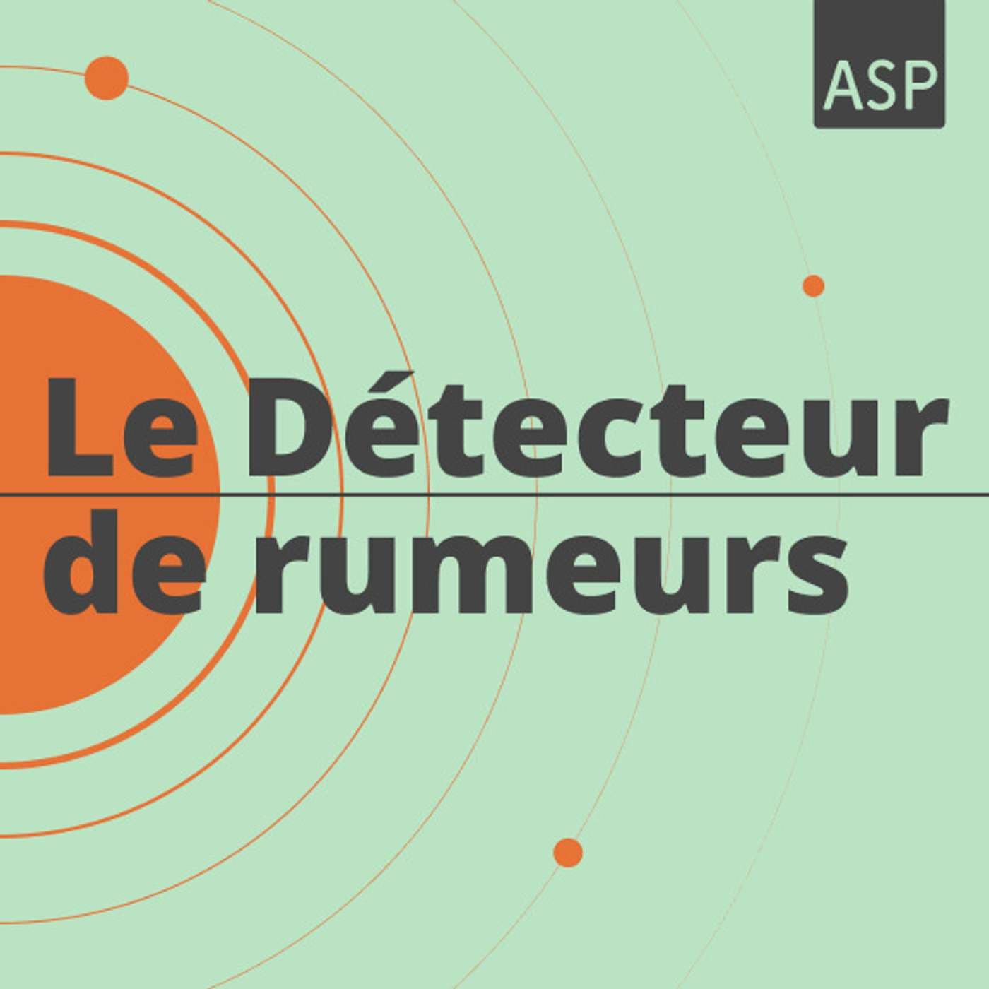 Le Détecteur de rumeurs - Podcasts