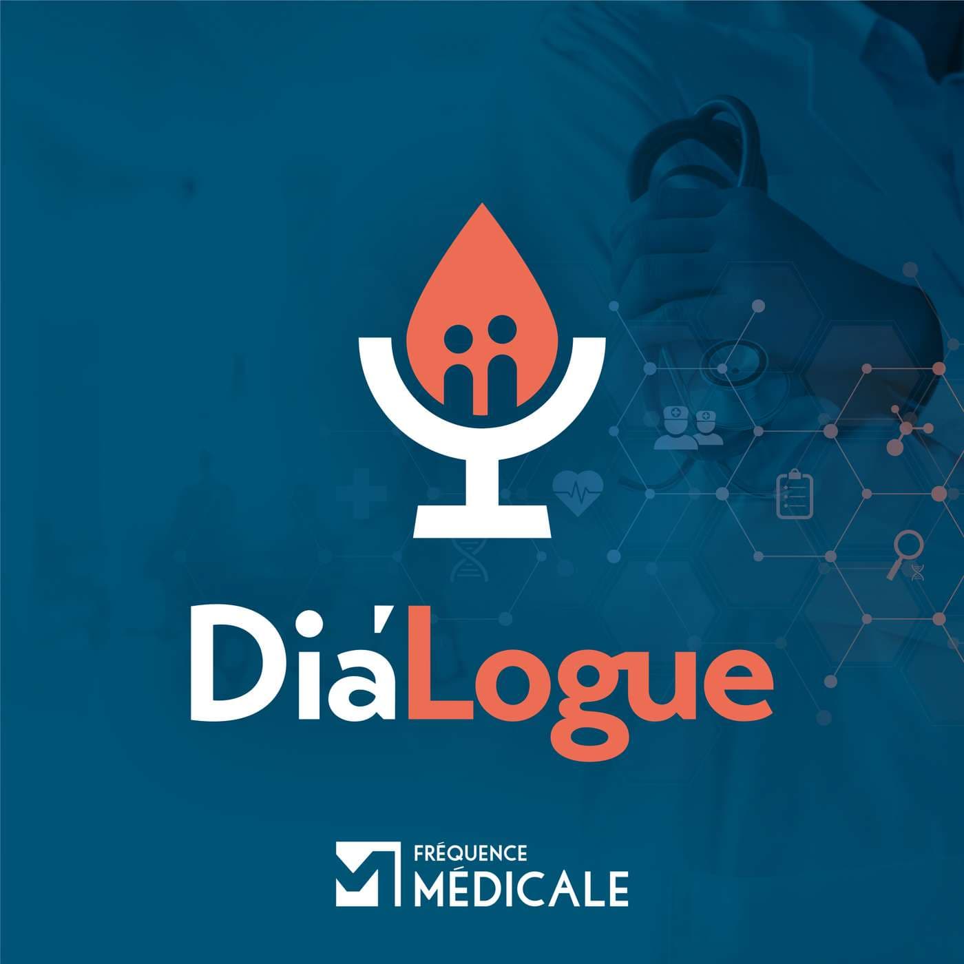 Dia'Logue - Fréquence Médicale - Podcasts