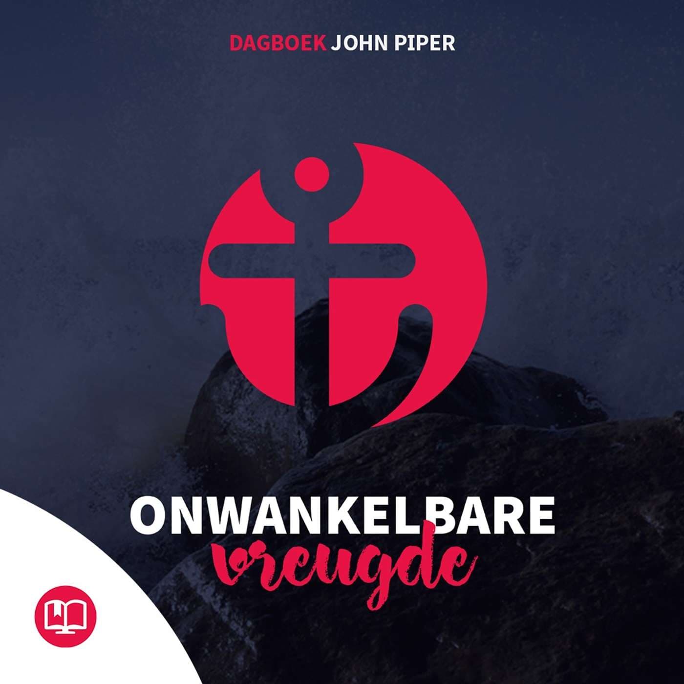 Onwankelbare vreugde | 365x – John Piper - Podcasts