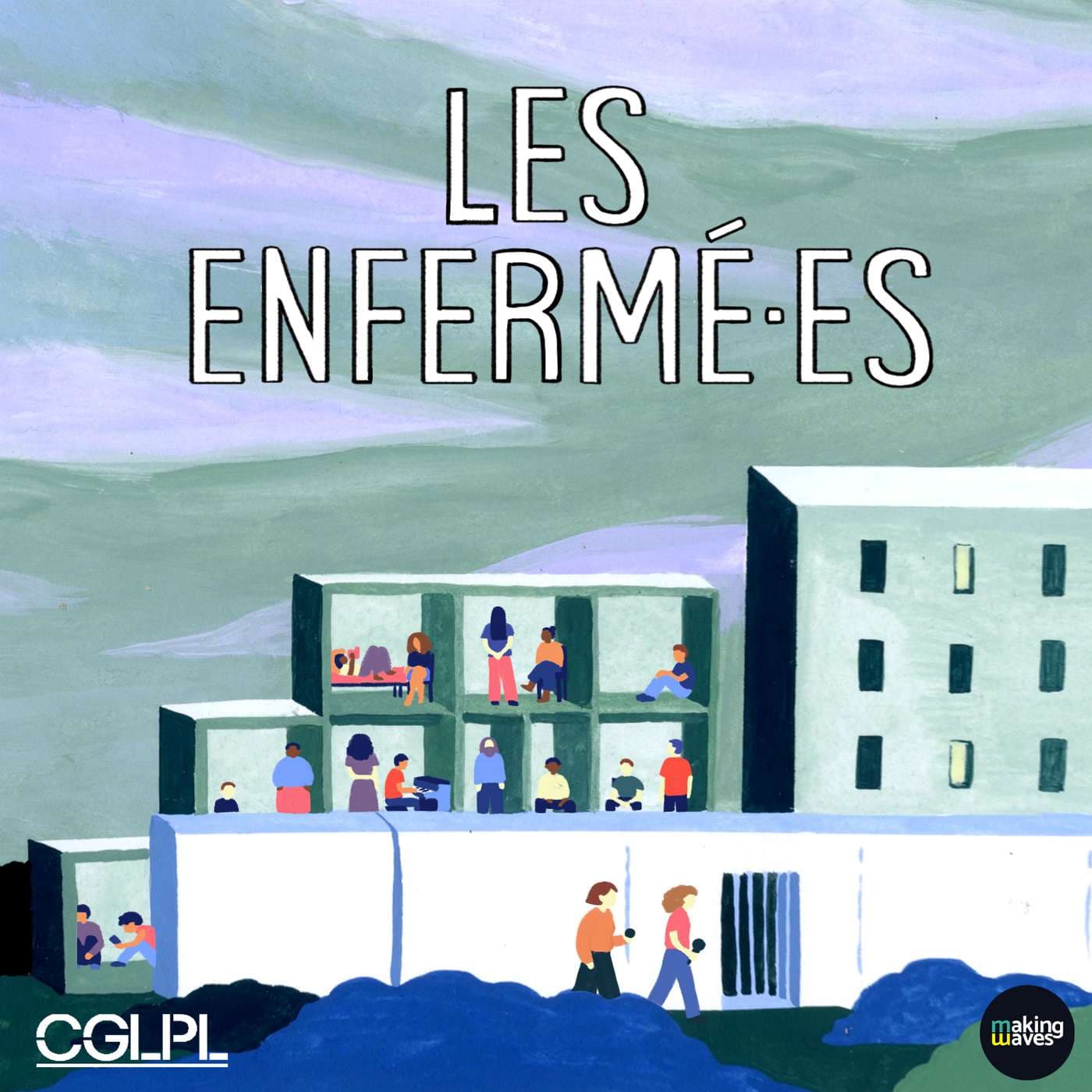Les Enfermé·es - Podcasts