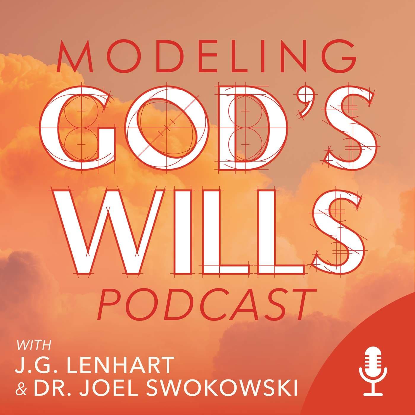 Modeling God's Wills Podcast - Podcasts