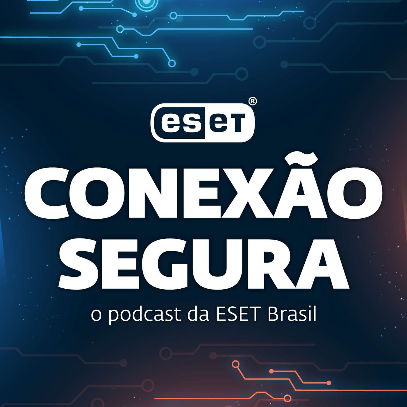 Conexão Segura: o podcast da ESET Brasil - Podcasts