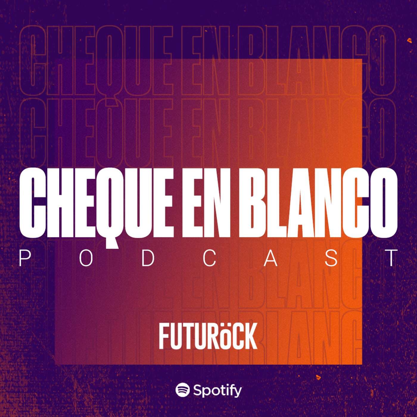 Cheque en Blanco - Podcasts