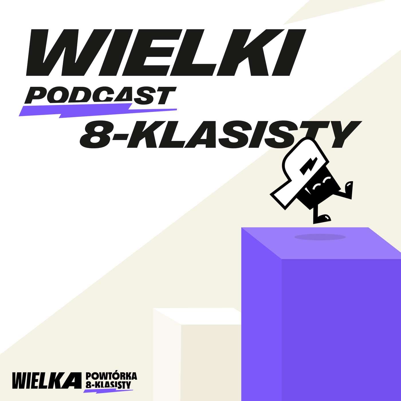 Wielki Podcast Ósmoklasisty - Podcasts