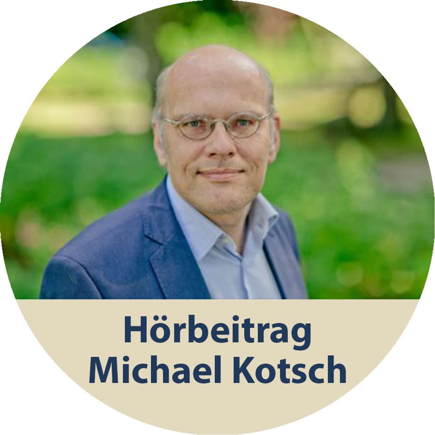 Hörbeitrag von Michael Kotsch - Podcasts
