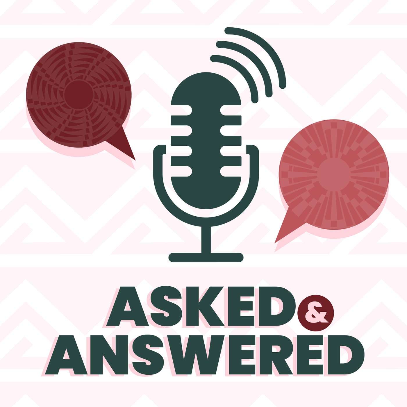 Asked & Answered - your community podcast for all things legal - Podcasts