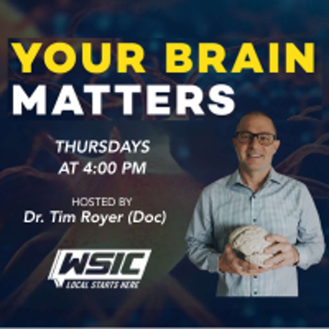 Your BRAIN MATTERs | Hosted by Dr. Tim Royer - Podcasts
