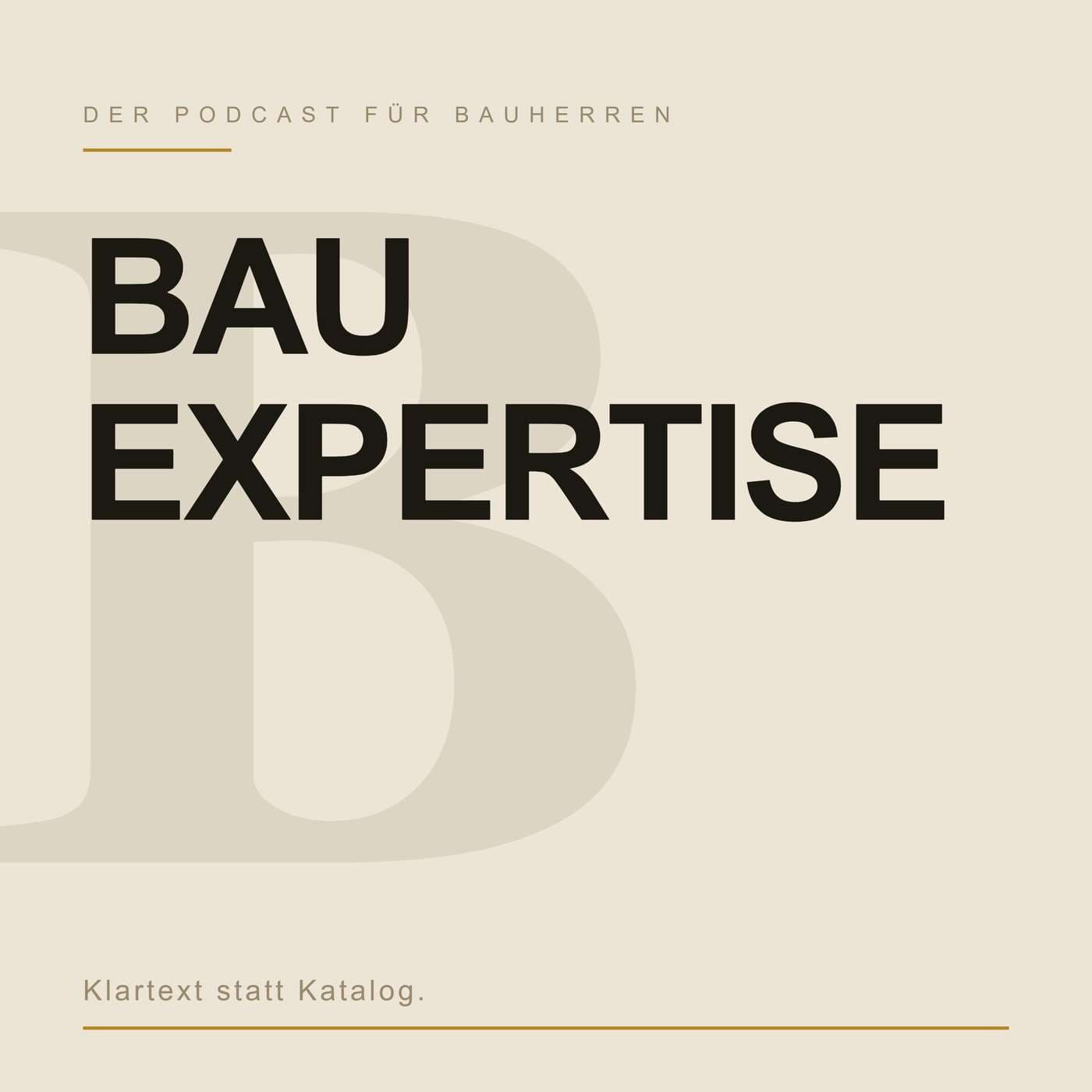 BauExpertise – Der Podcast - Podcasts