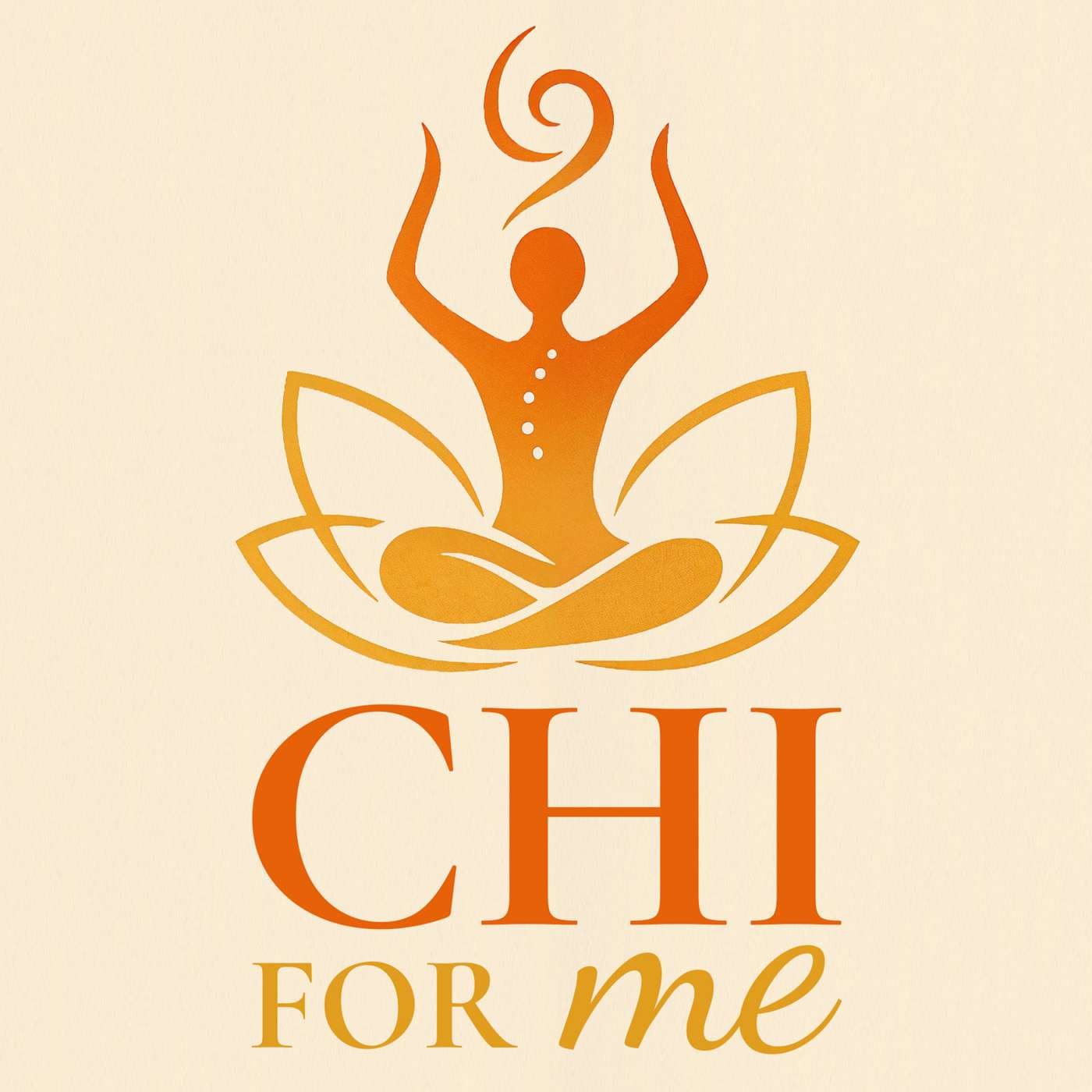 CHI FOR ME – Dein Weg zu mehr Energie, Leichtigkeit und Wohlbefinden - Podcasts