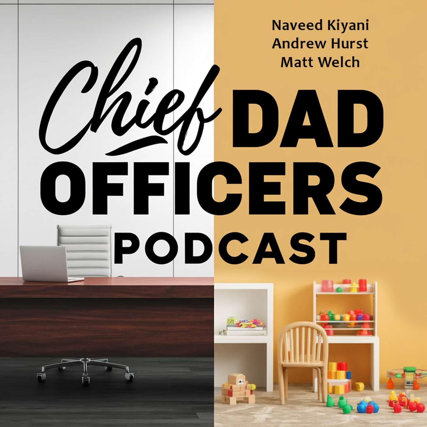 Chief Dad Officers - Podcasts