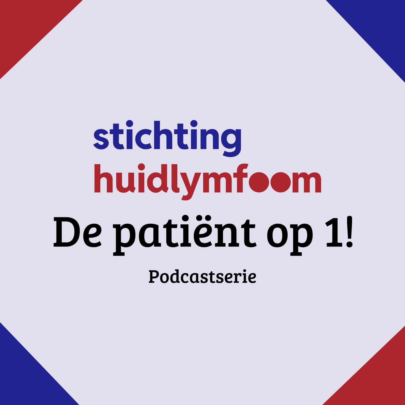 De patiënt op 1! - Een podcastserie over huidlymfoom - Podcasts
