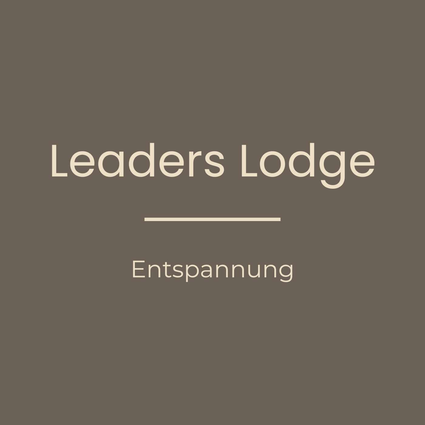 Leaders Lodge: Enspannung - Podcasts