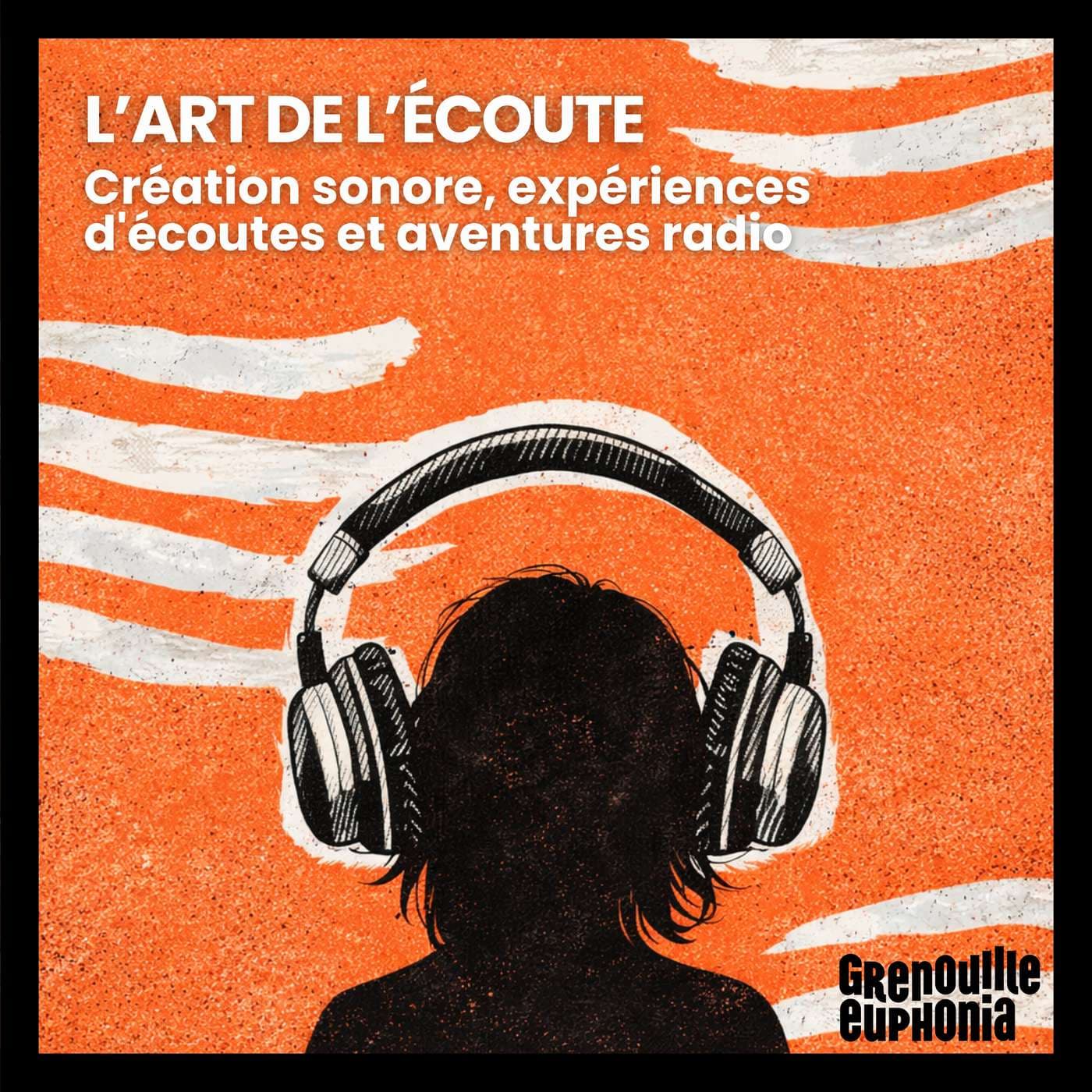 L'Art de l'Écoute - Podcasts
