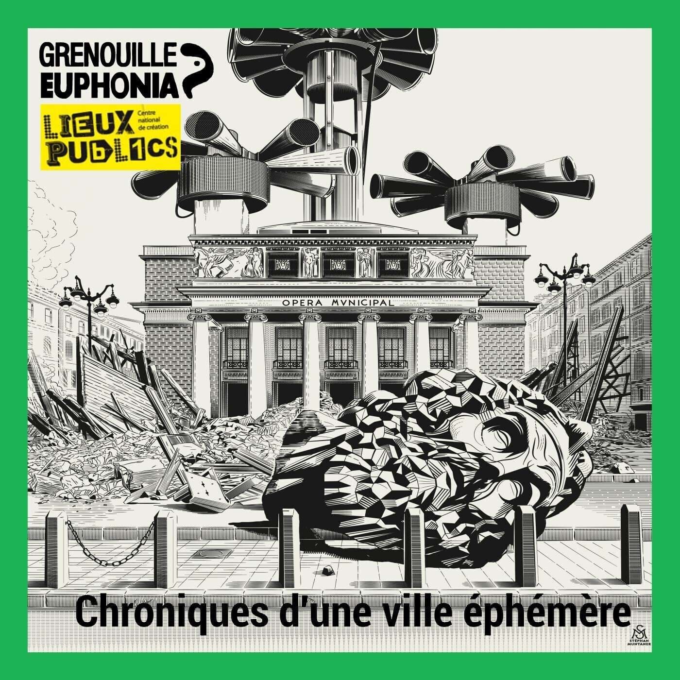 Chroniques d'une ville éphémère avec Valérie Manteau - Radio Grenouille et Lieux publics - Podcasts