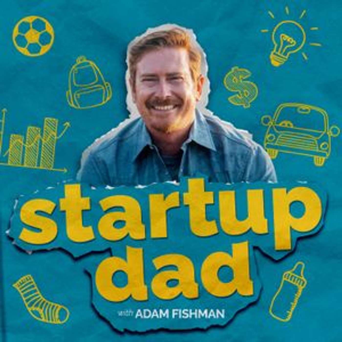 Startup Dad - Podcasts