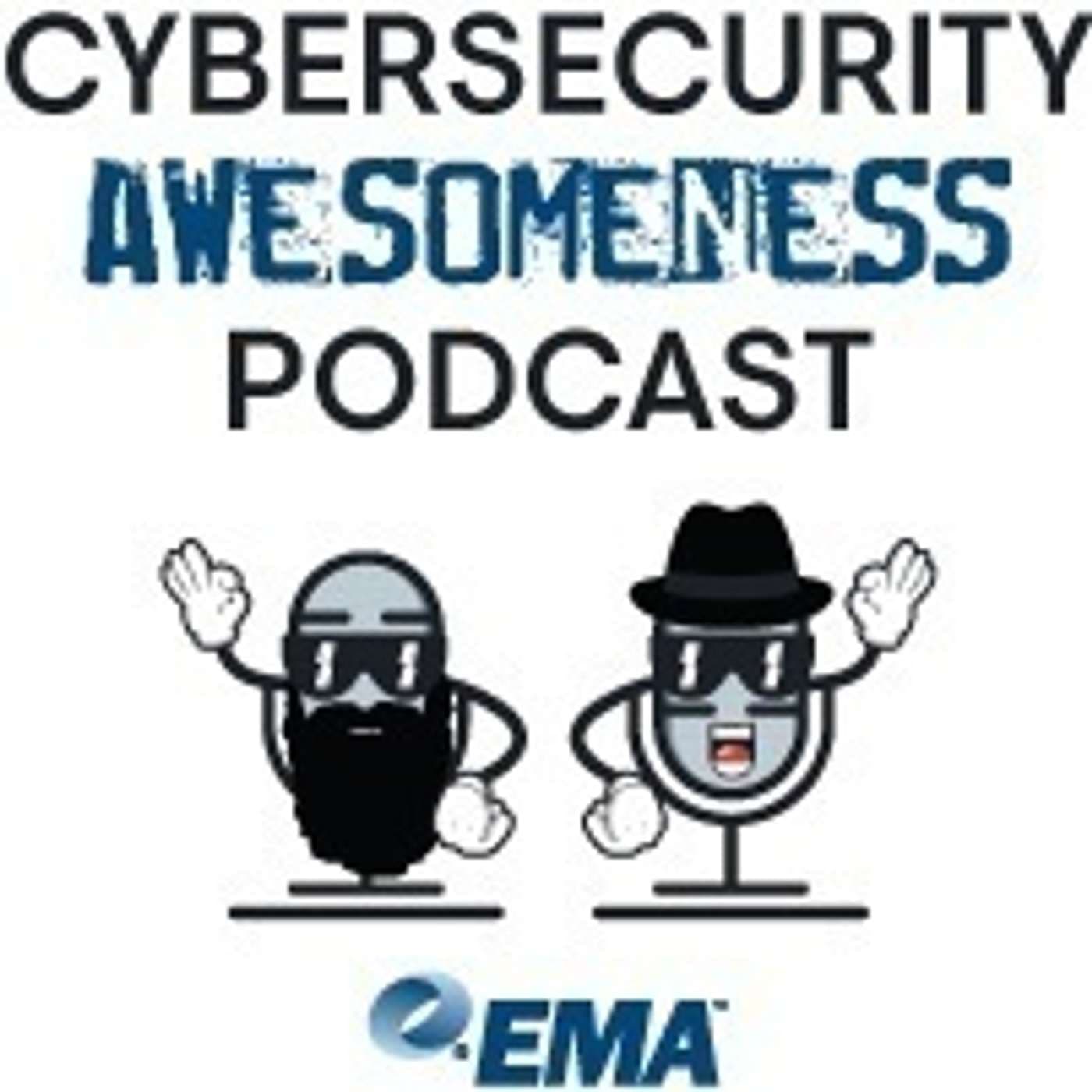Cybersecurity Awesomeness Podcast - Podcasts