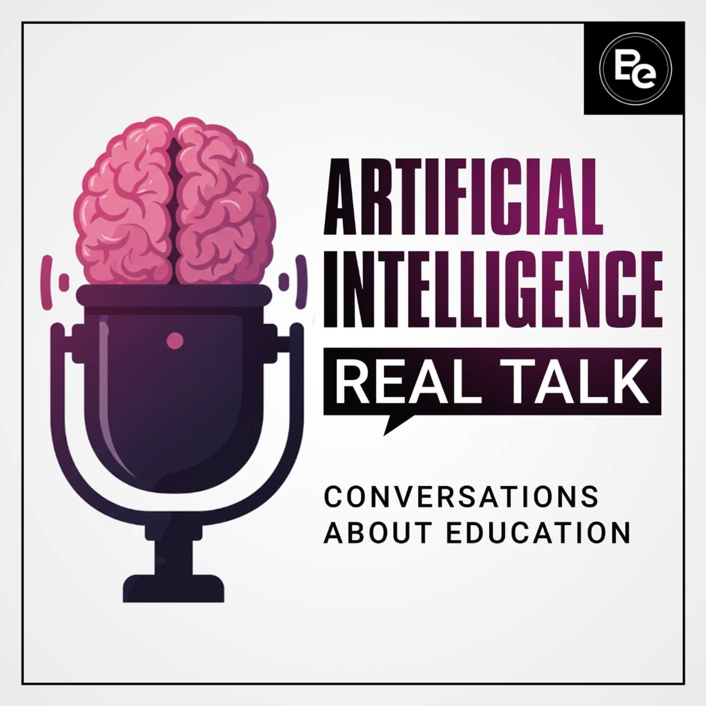 Artificial Intelligence: Real Talk - Podcasts
