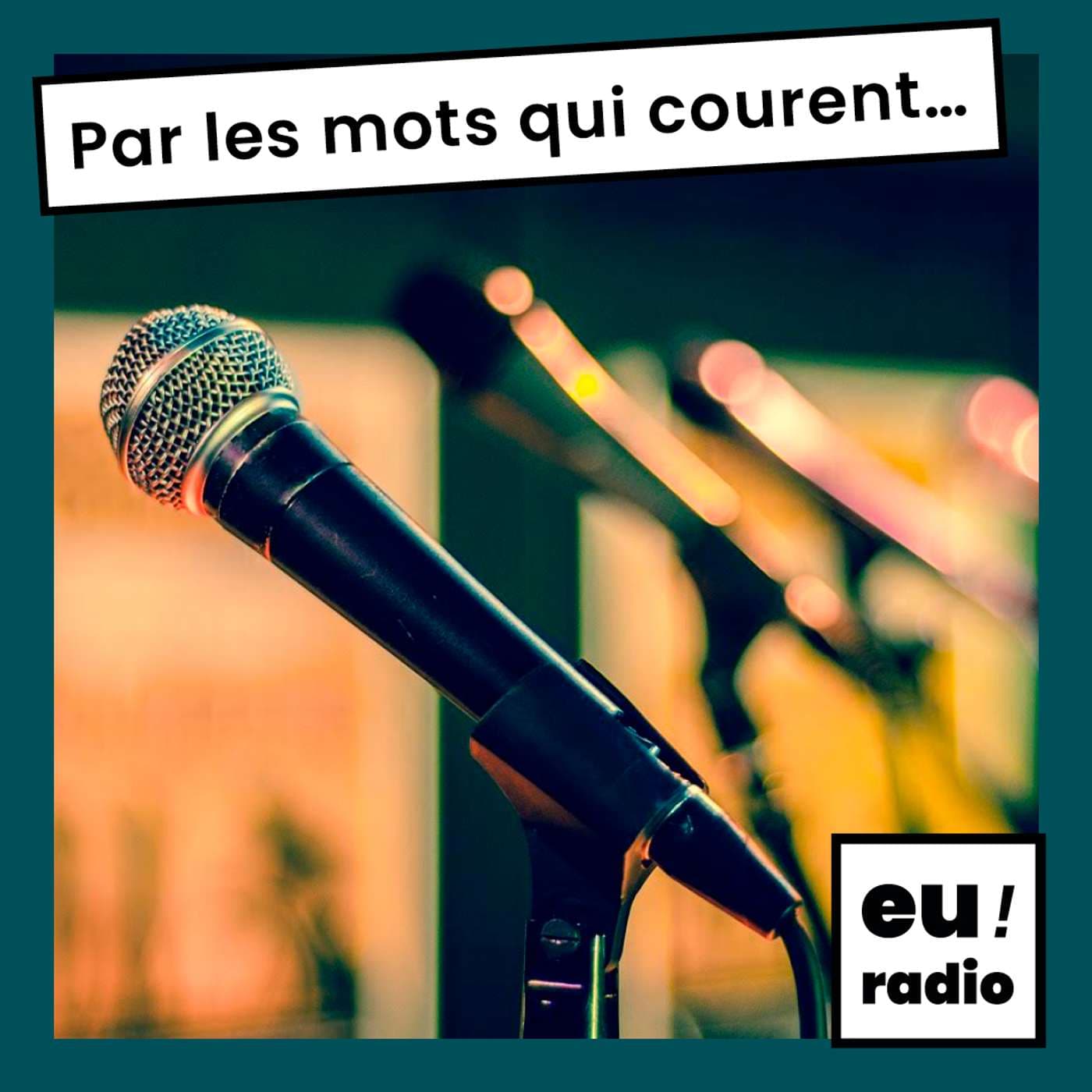 Par les mots qui courent… - Podcasts